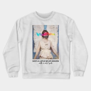 She's a little bit of heaven Crewneck Sweatshirt